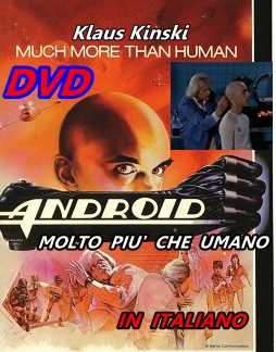 ANDROID_MOLTO_PIU%27_CHE_UMANO_-_DVD_1982_Klaus_Kinski