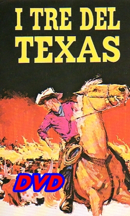 I_TRE_DEL_TEXAS_DVD_1959_Walt_Disney__Tom_Tryon_Texas_John