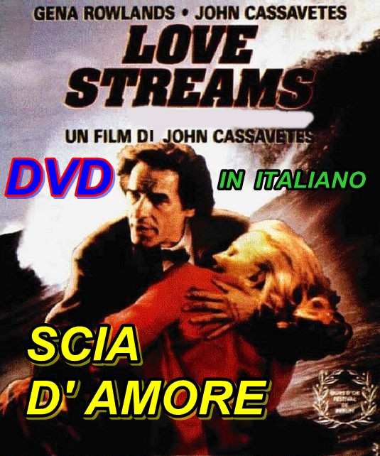 SCIA_D'AMORE_-_LOVE_STREAMS_-_DVD_1984_John_Cassavetes_IN_ITALIANO