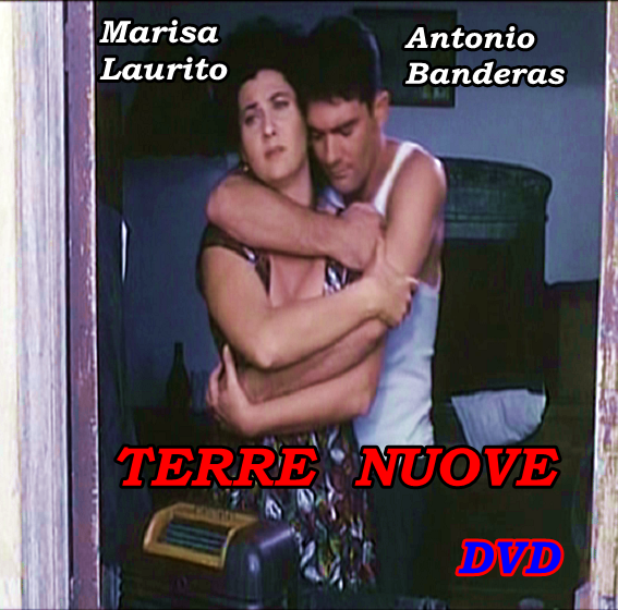 TERRE_NUOVE_DVD_1991_ANTONIO_BANDERAS_MARISA_LAURITO