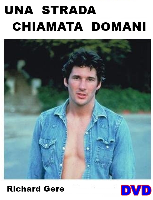 UNA_STRADA_CHIAMATA_DOMANI_-_DVD_1978_Richard_Gere UNA_STRADA_CHIAMATA_DOMANI_-_DVD_1978_Richard_Gere